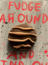 Load image into Gallery viewer, “Fudge Around &amp; Find Out” 3D Fudge Round Artwork
