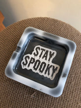 Load image into Gallery viewer, “Stay Spooky” Ashtray
